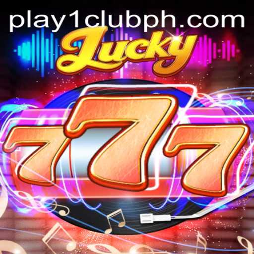Unraveling the Excitement of Lucky777: A Journey into PLAY1.CLUB's Premier Game
